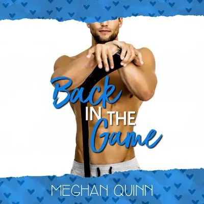 Back in the Game (A Dating by Numbers Novellla) Audibook, by Meghan Quinn