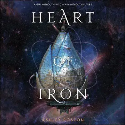 Heart of Iron Audibook, by Ashley Poston