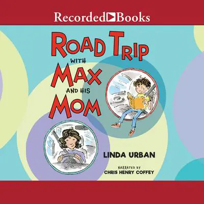 Road Trip with Max and His Mom Audibook, by Linda Urban