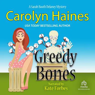 Greedy Bones Audibook, by Carolyn Haines