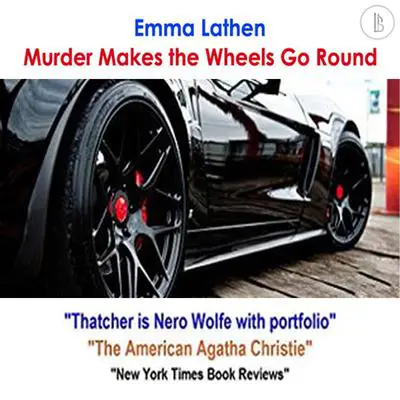 Murder Makes the Wheels Go Round: The Emma Lathen Booktrack Edition: Booktrack Edition Audibook, by Emma Lathen