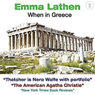 When in Greece: The Emma Lathen Booktrack Edition: Booktrack Edition Audibook, by Emma Lathen