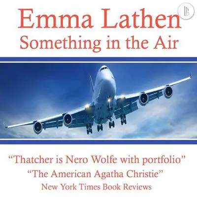 Something in the Air: The Emma Lathen Booktrack Edition: Booktrack Edition Audibook, by Emma Lathen