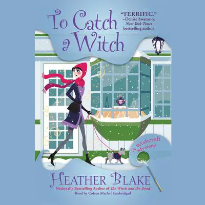 To Catch a Witch: A Wishcraft Mystery Audibook, by Heather Blake