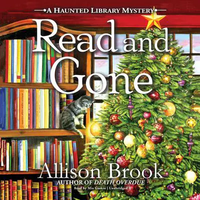 Read and Gone: A Haunted Library Mystery Audibook, by Allison Brook