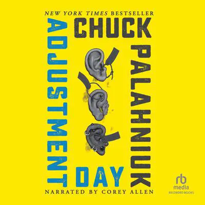 Adjustment Day Audibook, by Chuck Palahniuk