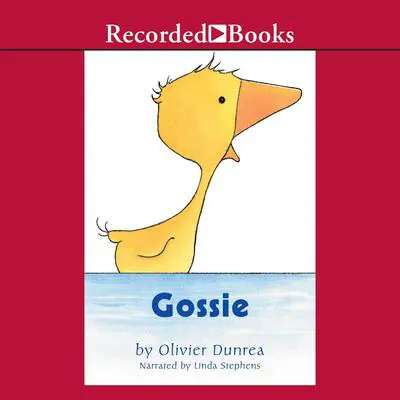 Gossie Audibook, by Olivier Dunrea