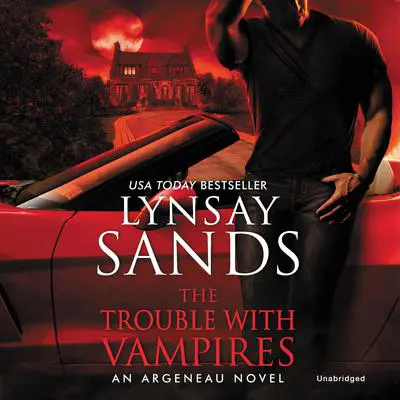 The Trouble With Vampires: An Argeneau Novel Audibook, by Lynsay Sands