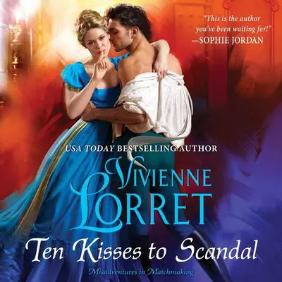 Ten Kisses to Scandal Audibook, by Vivienne Lorret
