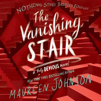 The Vanishing Stair Audibook, by Maureen Johnson
