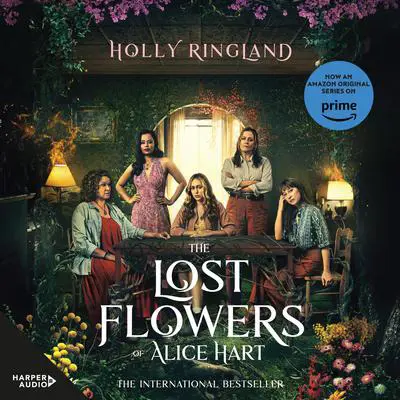 The Lost Flowers of Alice Hart Audibook, by Holly Ringland