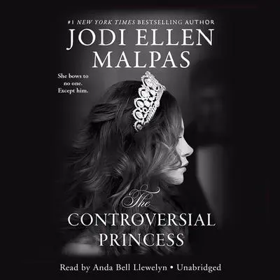 The Controversial Princess Audibook, by Jodi Ellen Malpas