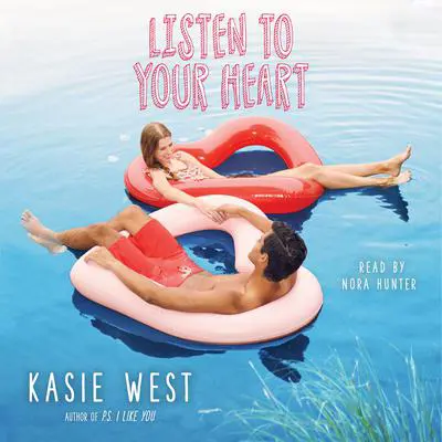 Listen to Your Heart Audibook, by Kasie West