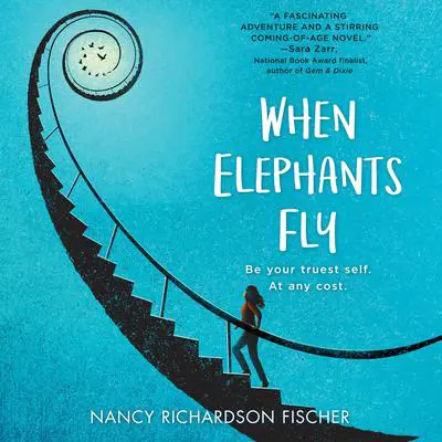 When Elephants Fly Audibook, by Nancy Richardson Fischer