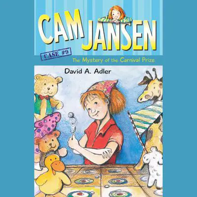Cam Jansen: The Mystery of the Carnival Prize #9 Audibook, by David A. Adler