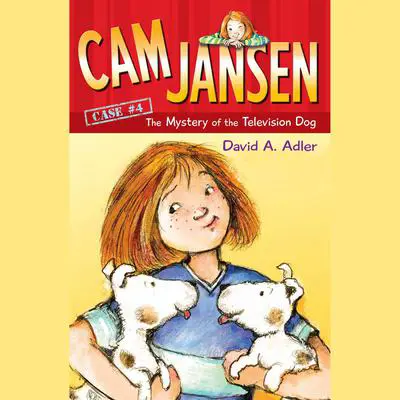 Cam Jansen: The Mystery of the Television Dog #4 Audibook, by David A. Adler
