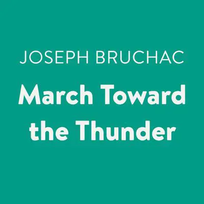 March Toward the Thunder Audibook, by Joseph Bruchac
