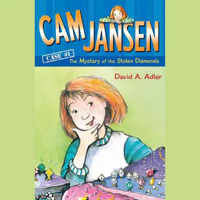 Cam Jansen: The Mystery of the Stolen Diamonds #1 Audibook, by David A. Adler