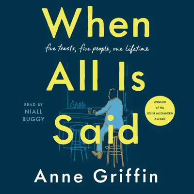 When All Is Said: A Novel Audibook, by Anne Griffin