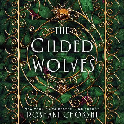 The Gilded Wolves: A Novel Audibook, by Roshani Chokshi