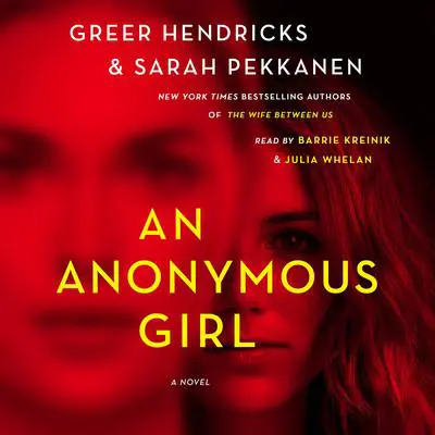 An Anonymous Girl: A Novel Audibook, by Greer Hendricks