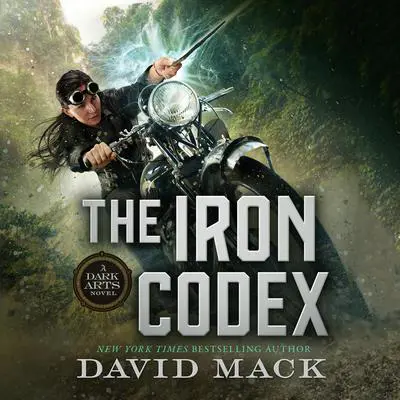 The Iron Codex: A Dark Arts Novel Audibook, by David Mack