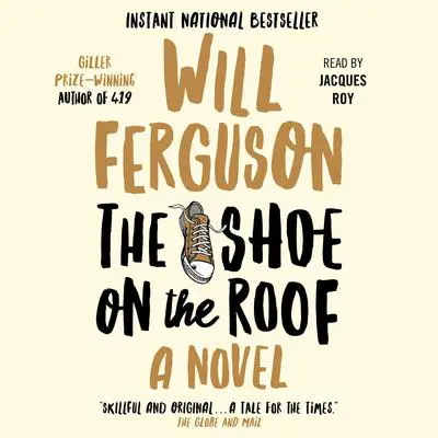 The Shoe on the Roof Audibook, by Will Ferguson