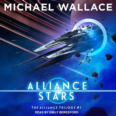 Alliance Stars Audibook, by Michael Wallace