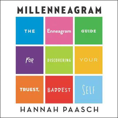 Millenneagram: The Enneagram Guide for Discovering Your Truest, Baddest Self Audibook, by Hannah Paasch