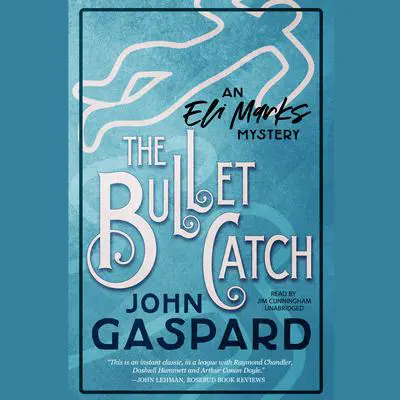 The Bullet Catch Audibook, by John Gaspard