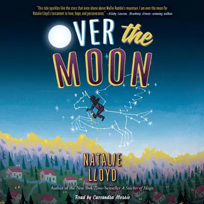 Over the Moon Audibook, by Natalie Lloyd