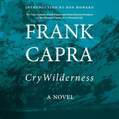 Cry Wilderness Audibook, by Frank Capra