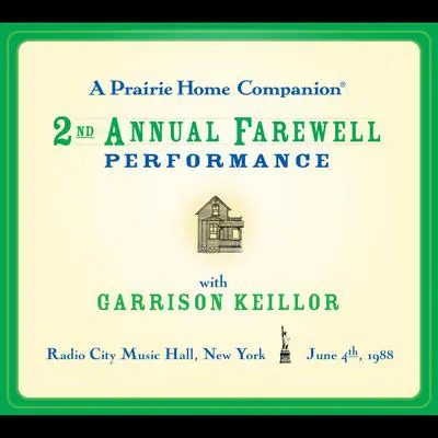 A Prairie Home Companion: The 2nd Annual Farewell Performance Audibook, by Garrison Keillor