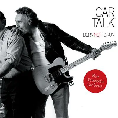 Car Talk: Born Not to Run: More Disrespectful Car Songs Audibook, by Tom Magliozzi