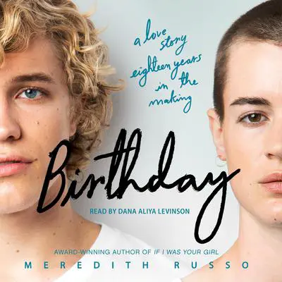 Birthday: A Novel Audibook, by Meredith Russo