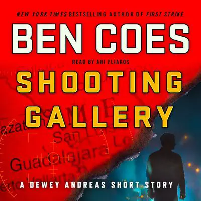 Shooting Gallery: A Dewey Andreas Short Story Audibook, by Ben Coes