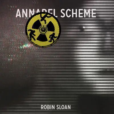 Annabel Scheme Audibook, by Robin Sloan