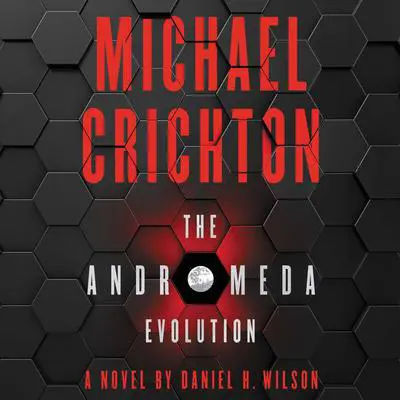 The Andromeda Evolution Audibook, by Michael Crichton