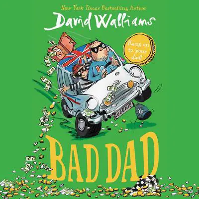 Bad Dad Audibook, by David Walliams