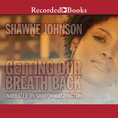 Getting Our Breath Back Audibook, by Shawne Johnson