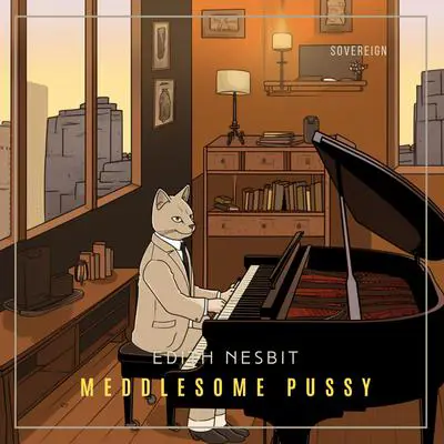 Meddlesome Pussy Audibook, by Edith Nesbit