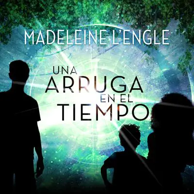 Una Arruga en el Tiempo: (Spanish Edition) Audibook, by Madeleine L’Engle