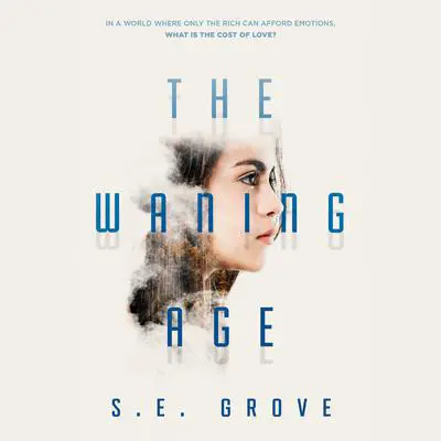 The Waning Age Audibook, by S. E. Grove
