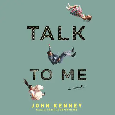 Talk to Me Audibook, by John Kenney