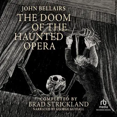 The Doom of the Haunted Opera Audibook, by John Bellairs