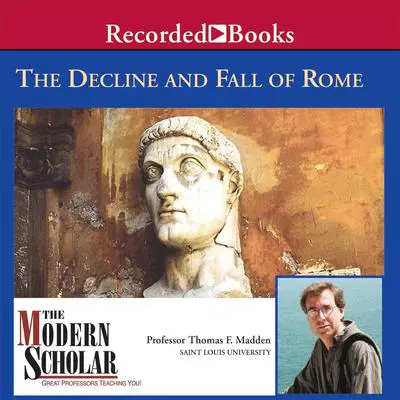 Decline and Fall of the Roman Empire Audibook, by Thomas F. Madden