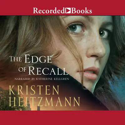 Edge of Recall Audibook, by Kristen Heitzmann
