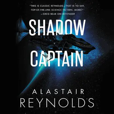 Shadow Captain Audibook, by Alastair Reynolds
