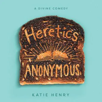 Heretics Anonymous Audibook, by Katie Henry