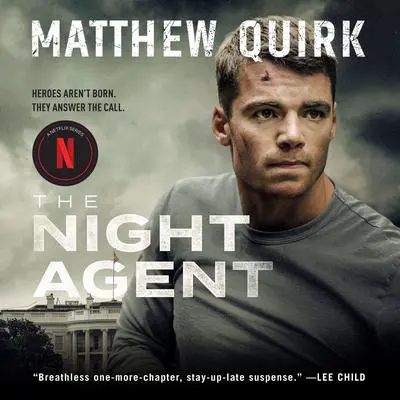 The Night Agent: A Novel Audibook, by Matthew Quirk